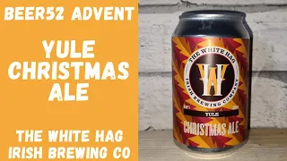 Yule Christmas Ale Beer Review | The White Hag Irish Brewing Co | 2021 Beer52 Advent Calendar