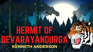 Hermit of Devarayandurga by Kenneth Anderson | Adventure Audiobook | Audiostory