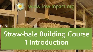 Straw-bale Building Course - 1 Introduction