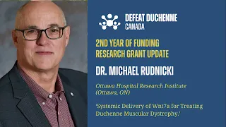 Defeat Duchenne Canada: 2023 Research Grant Update - Dr. Michael Rudnicki