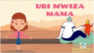 URI MWIZA MAMA UKO UVUGWA