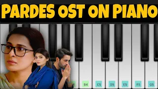 Pardes Ost On Piano - Amanat Ali & Sithi Saha | PianoBySaad | Piano Cover & Tutorial | Muhammad Saad