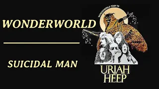 URIAH HEEP  - Suicidal Man (1974 Wonderworld, lyrcs + HD)