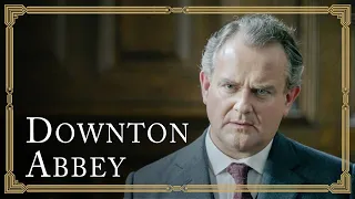 Be Careful What You Wish For | Downton Abbey