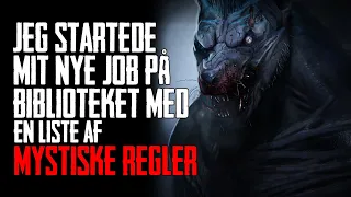 Jeg Startede Mit Nye Job På Biblioteket Med En Liste Af Mystiske Regler - Dansk Creepypasta