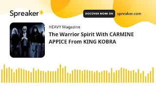 The Warrior Spirit With CARMINE APPICE From KING KOBRA