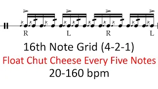 Float chut cheese every five notes | 20-160 bpm play-along 16th note grid drum practice sheet music