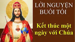 LỜI NGUYỆN BUỔI TỐI | Kết thúc một ngày với Chúa (Có lời kinh đọc theo)