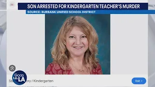 Burbank kindergarten teacher killed, her son arrested