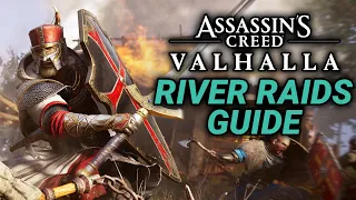 Assassin's Creed Valhalla River Raids COMPLETE Guide!