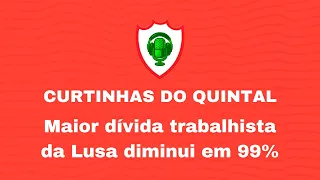 Maior dívida da Lusa diminui em 99% - com os advogados da Portuguesa | Cortes do Paixão Lusa