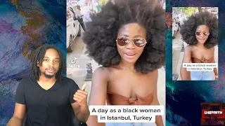 Woman Shares What It's Like Being Black In Istanbul, Turkey!