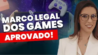 MARCO LEGAL DOS GAMES APROVADO