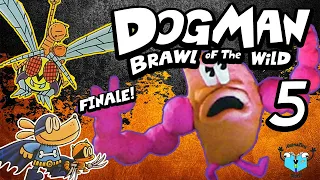 Dog Man: The Movie - DOG MAN BRAWL OF THE WILD - Part 5: Finale