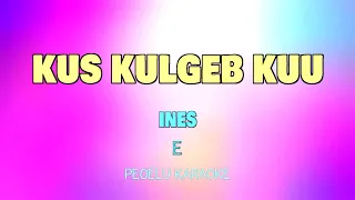 Kus kulgeb kuu - Ines (karaoke video)