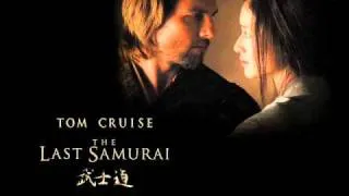 The Last Samurai Soundtrack 6 - Idyll´s End