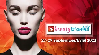 4th BEAUTYISTANBUL Exhibition, 27-29 September 2023, Taksim-Istanbul-Turkey