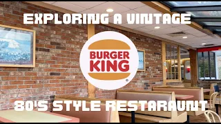 Exploring a Vintage 80's Style Burger King! | Fast Food Nostalgia