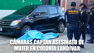 Cámaras captan asesinato de mujer en colonia Landívar