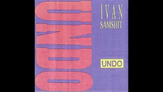 Ivan Samshit — Undo [1993]