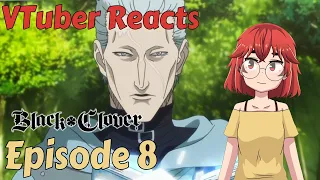 Black Clover Episode 8 "Go! Go! First Mission!" - VTuber Reacts!