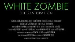 WHITE ZOMBIE - THE RESTORATION Theatrical Trailer