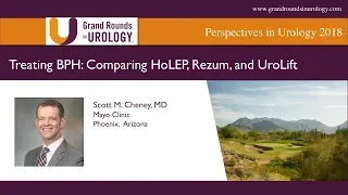 Treating BPH  Comparing HoLEP, Rezum, and UroLift