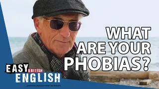 What Are Your Phobias? | Easy English 52