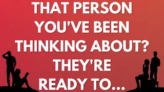 💌 That person you've been thinking about? They're ready to…