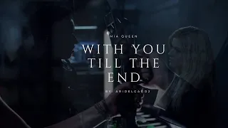 Mia Queen | With You Till The End