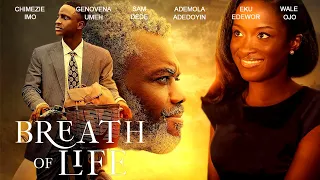 BREATH OF LIFE | CHIMEZIE IMO | GENENOVA UMEH | SAM DEDE | ADEMOLA ADEDOYIN | EKU EDEWOR | WALE OJO