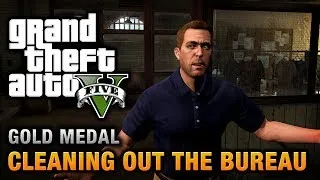 GTA 5 - Mission #61 - Cleaning out the Bureau [100% Gold Medal Walkthrough]