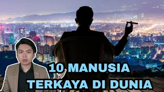 10 Manusia Terkaya Di Dunia!