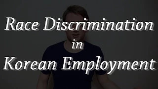 Race Discrimination in Korean Employment