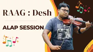 Raag Desh ।।  Alap session of Raga Desh ।। How to play Raag Desh ??