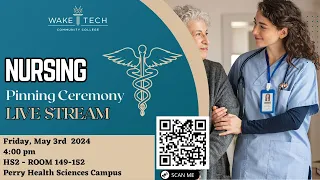 Wake Tech- Martha Mann Smith School of Nursing pinning ceremony | 05/03/2024 | 4pm