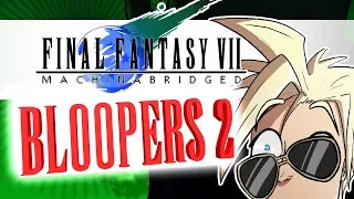 Final Fantasy 7: Machinabridged (FF7MA) – Season 2 Bloopers - TeamFourStar (TFS)