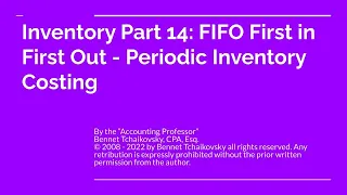 Inventory Part 14: First in First Out (FIFO) periodic (and perpetual) inventory costing example