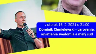 Online vo svete - Dominik Chmielewski - varovanie, osvetlenie svedomia a malý súd