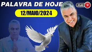 A Palavra de Hoje Dia 12 de Maio de 2024 - Domingo