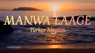 Manwa Laage Türkçe Altyazılı  Arijit Singh,Shreya Ghoshal (Sev Yeter), (İkimizin Yerine)