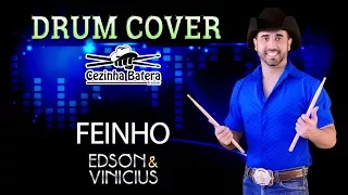 Feinho - Edson & Vinicius - Cezinha Batera drum Cover