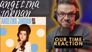 ANGELINA JORDAN - OUR TIME - OFFICIAL AUDIO | REACTION