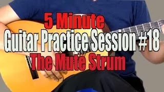 5 Minute Practice Session: Mute Strum Workout