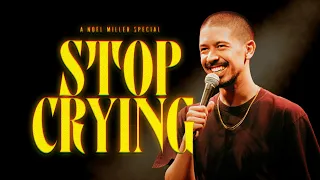 Noel Miller - STOP CRYING (FULL SPECIAL)