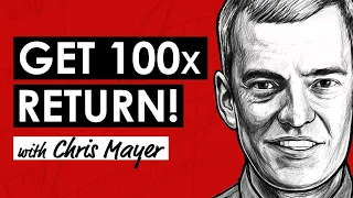 100 Baggers: Stocks that Return 100-1 w/ Chris Mayer (TIP543)