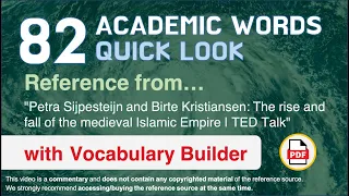 82 Academic Words Quick Look Ref from "The rise and fall of the medieval Islamic Empire | TED Talk"