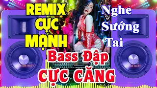 LK Nhạc Sống Remix Không Lời CỰC BỐC BASS CĂNG ĐÉT - Nhạc Disco Remix  - Nhạc Test Loa Chuẩn Nhất