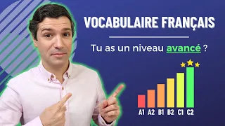 Do you have an "ADVANCED" vocabulary level in French?