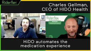 HiDO Automates the Medication Experience | Riderflex Podcast